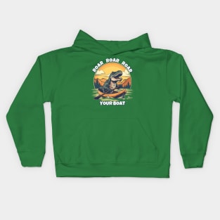 Dinosaur Roar Roar Roar Your Boat Kids Hoodie